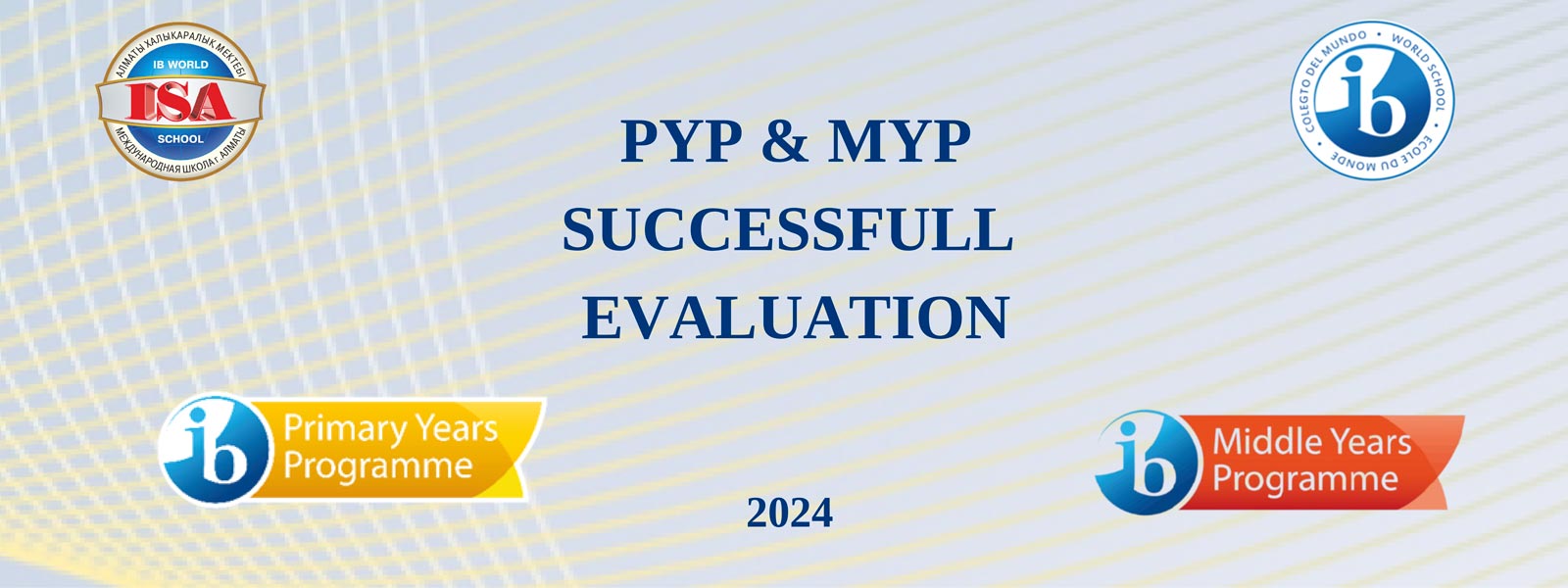 PYP & MYP successfull evaluation